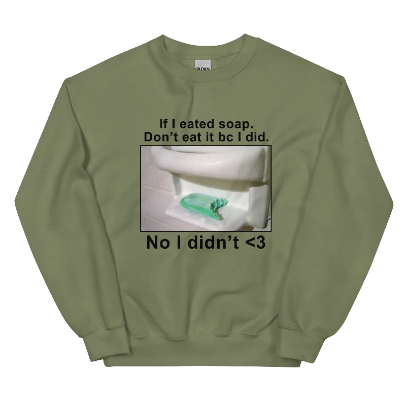 New Arrival fitness hoodie for trainingIf I Eat Soap Unisex Sweatshirt