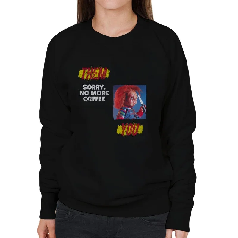 Inventory Reduction fashionable workout wearChucky Sorry No More Coffee Women's Sweatshirt Inventory Reduction fashionable workout wearChucky Sorry No More Coffee Women's Sweatshirt