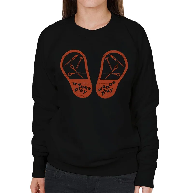 Unmissable Offer lightweight workout sweatshirtChucky Weapons Wanna Play Women's Sweatshirt Unmissable Offer lightweight workout sweatshirtChucky Weapons Wanna Play Women's Sweatshirt