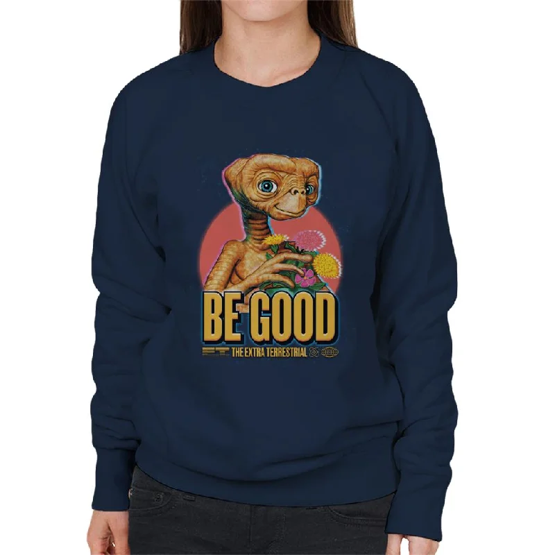 bold workout sweatshirtE.T. Be Good Quote Women's Sweatshirt