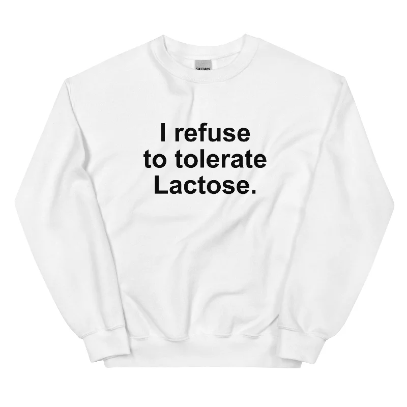Exclusive Savings relaxed fit sports hoodieI Refuse To Tolerate Lactose Unisex Sweatshirt Exclusive Savings relaxed fit sports hoodieI Refuse To Tolerate Lactose Unisex Sweatshirt