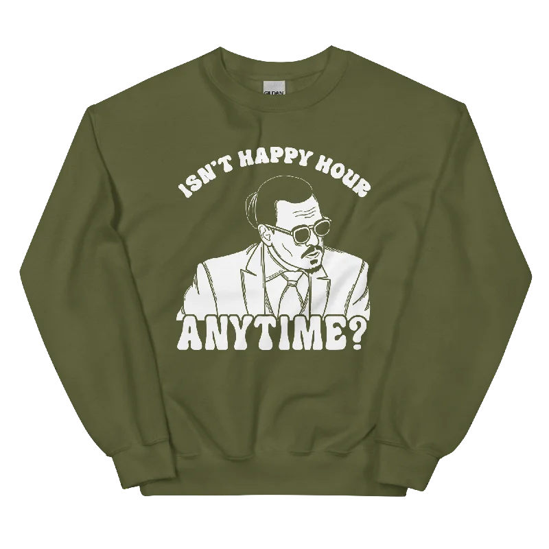 Price Cut loose fit athletic hoodieIsn't Happy Hour Anytime Unisex Sweatshirt
