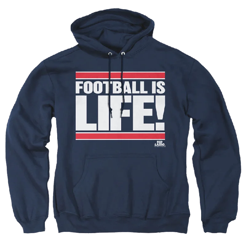 Year-End Sale sports hoodieTed Lasso Football Is Life - Pullover Hoodie