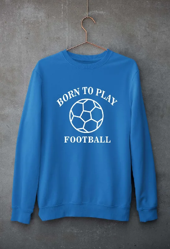 loose fit sports sweatshirtPlay Football Unisex Sweatshirt for Men/Women